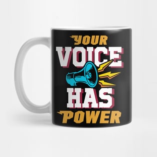 Your Voice Has Power Mug